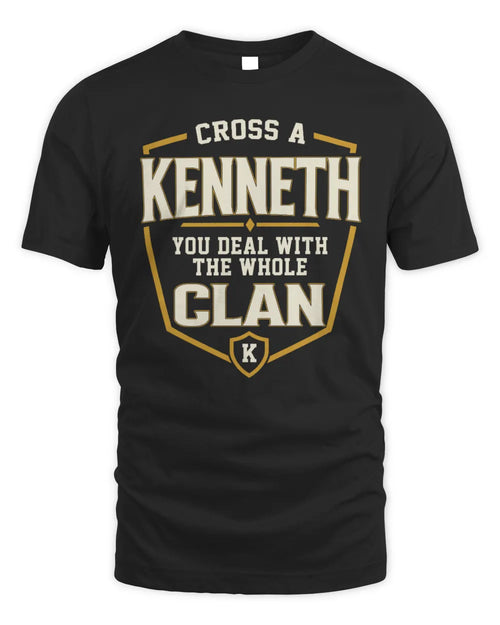 KENNETH NT1-K008 Cross A/An NAME, You Deal With the Whole Clan | Personalized Vintage T-Shirt - Unisex Standard T-Shirt - Black