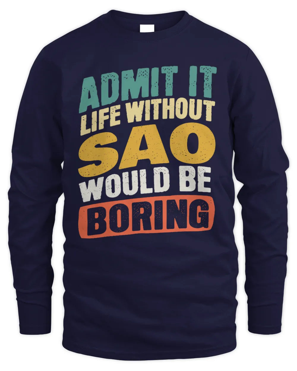 SAO TP88-K4-229
Personalized Funny Quote Apparel “Life Without NAME Would Be Boring” - Men's Long Sleeved T-Shirt - Navy
