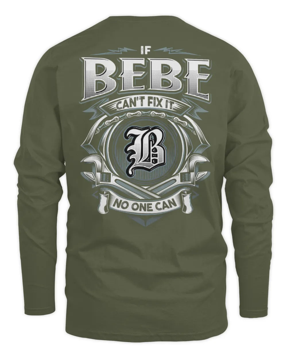 BEBE AP81-K4-626 - Personalized Ahmed Quote Apparel “If Ahmed Can't Fix It, No One Can” - Men's Long Sleeved T-Shirt - Military Green