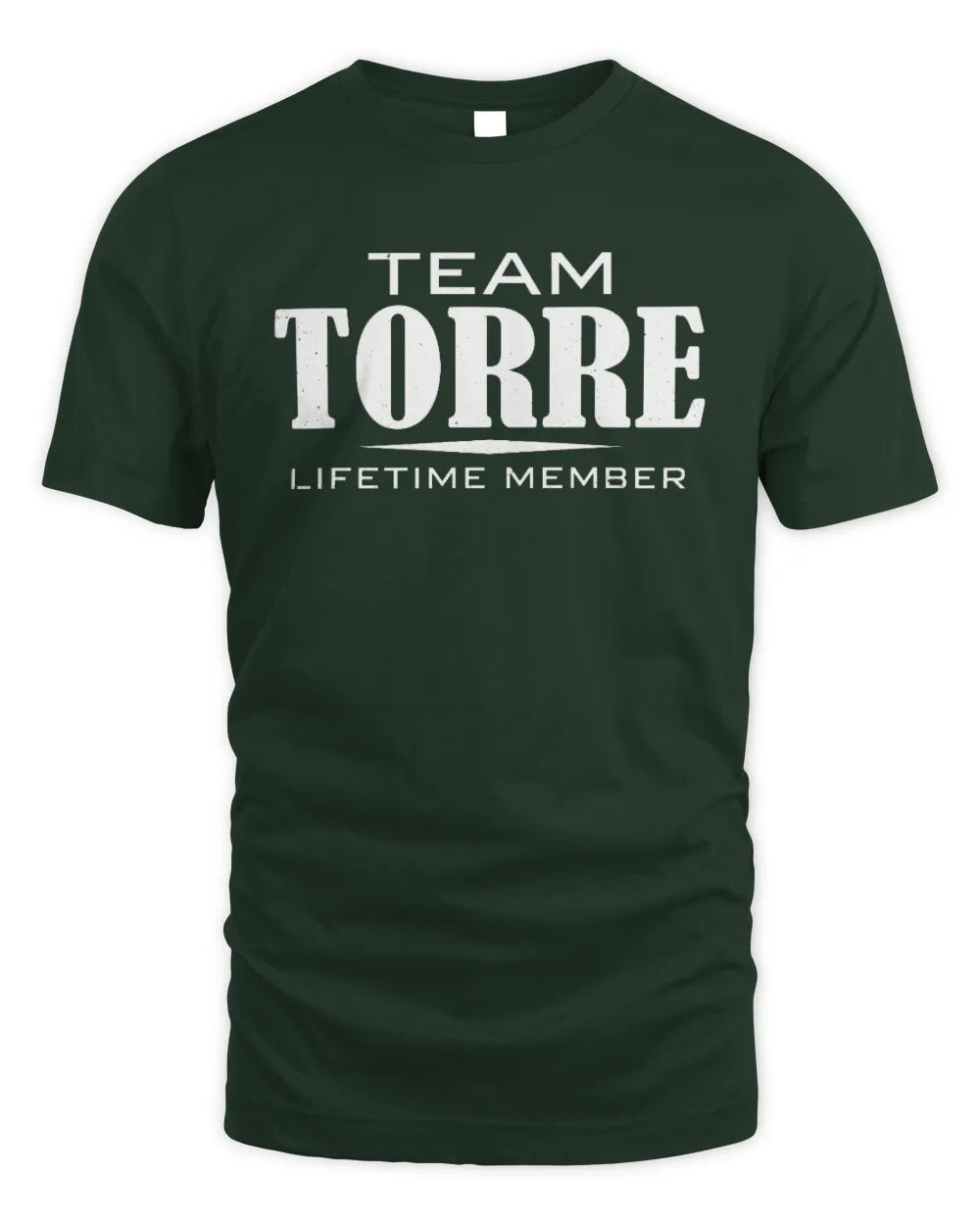 TORRE BL62-K4-128 - Personalized “Team NAME Lifetime Member” - Unisex Standard T-Shirt - Forest Green