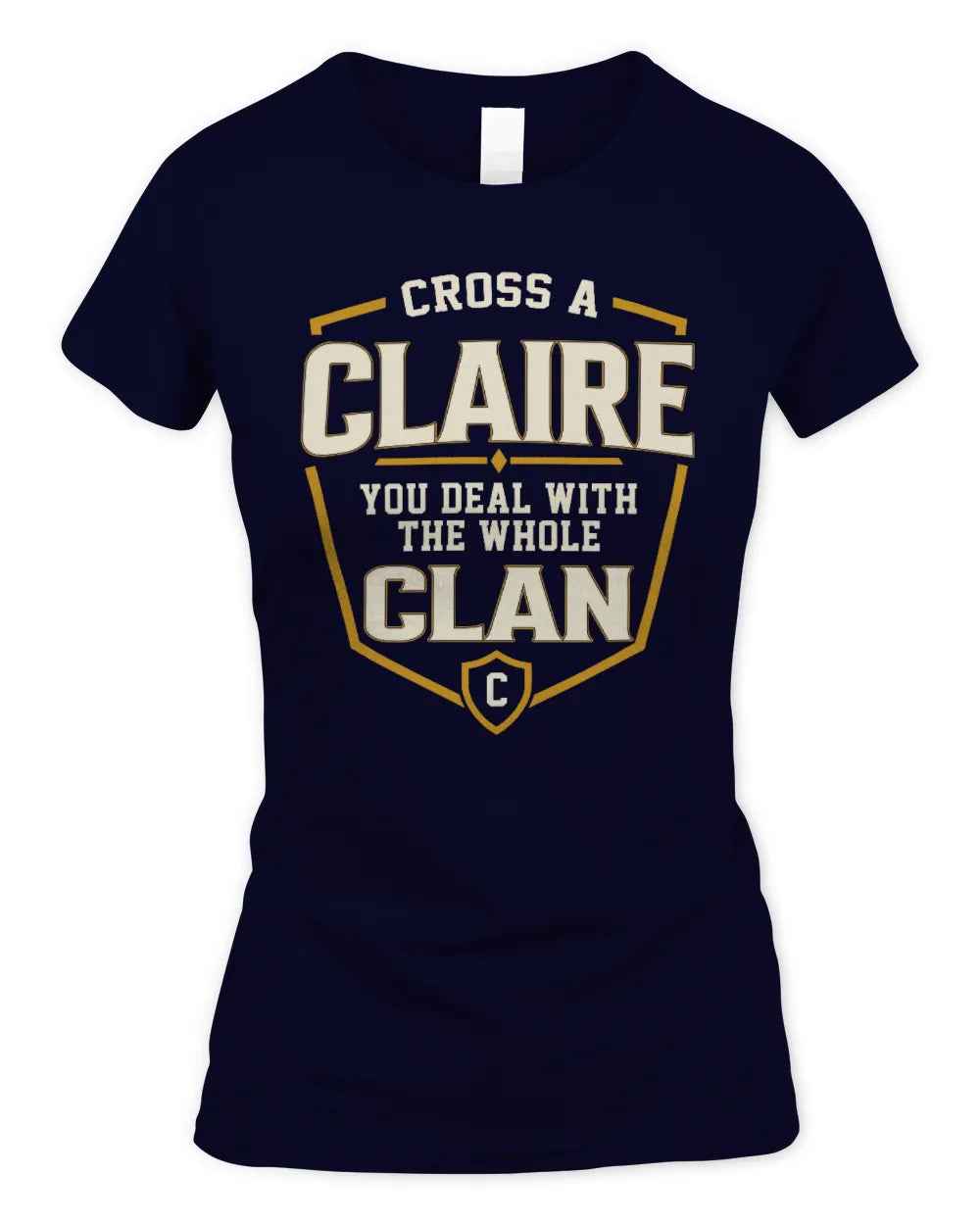 CLAIRE NT1-K008 Cross A/An NAME, You Deal With the Whole Clan | Personalized Vintage T-Shirt - Women's Standard T-Shirt - Navy
