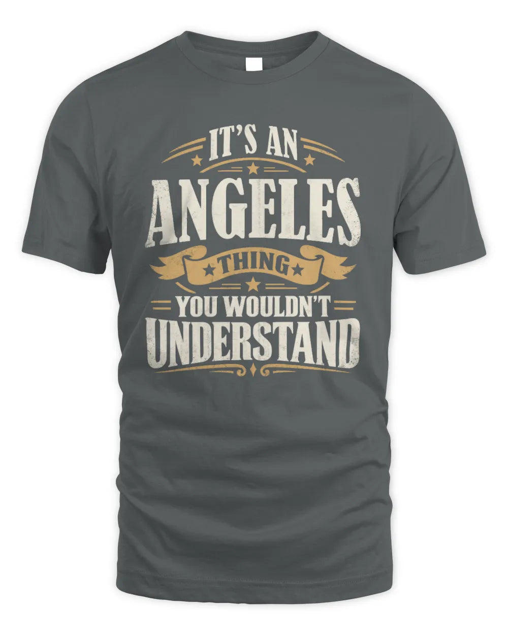 ANGELES P08 TH51 - Personalized “It’s a/an [NAME] Thing – You Wouldn’t Understand” Shirt - Unisex Standard T-Shirt - Charcoal