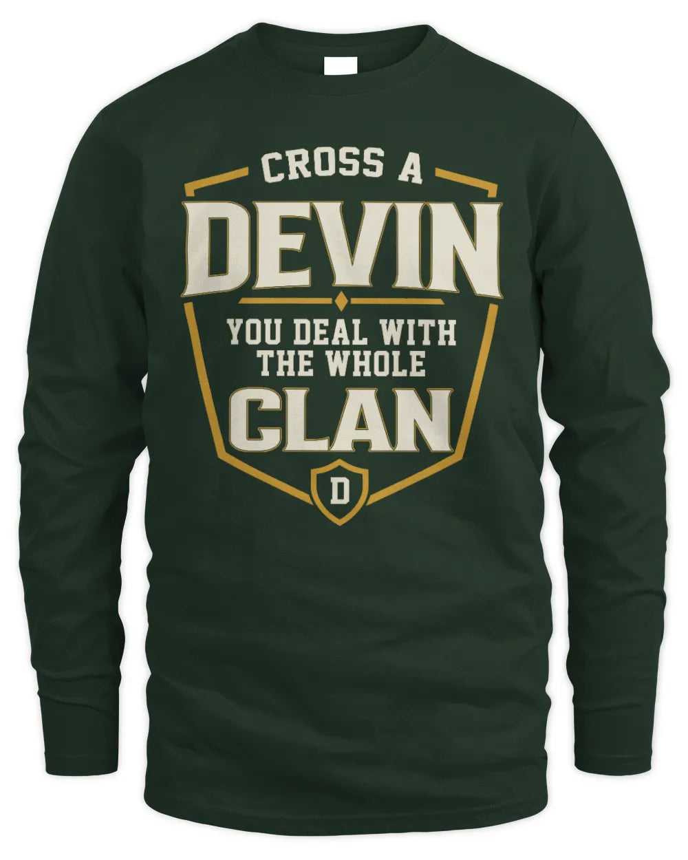 DEVIN NT1-K008 Cross A/An NAME, You Deal With the Whole Clan | Personalized Vintage T-Shirt - Men's Long Sleeved T-Shirt - Forest Green