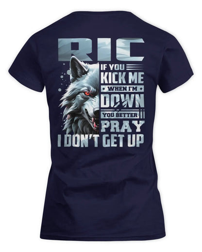 RIC AP62-K4-666 - Personalized Fierce Wolf Quote Apparel “If You Kick Me When I’m Down, You Better Pray I Don’t Get Up” - Women's Standard T-Shirt - Navy