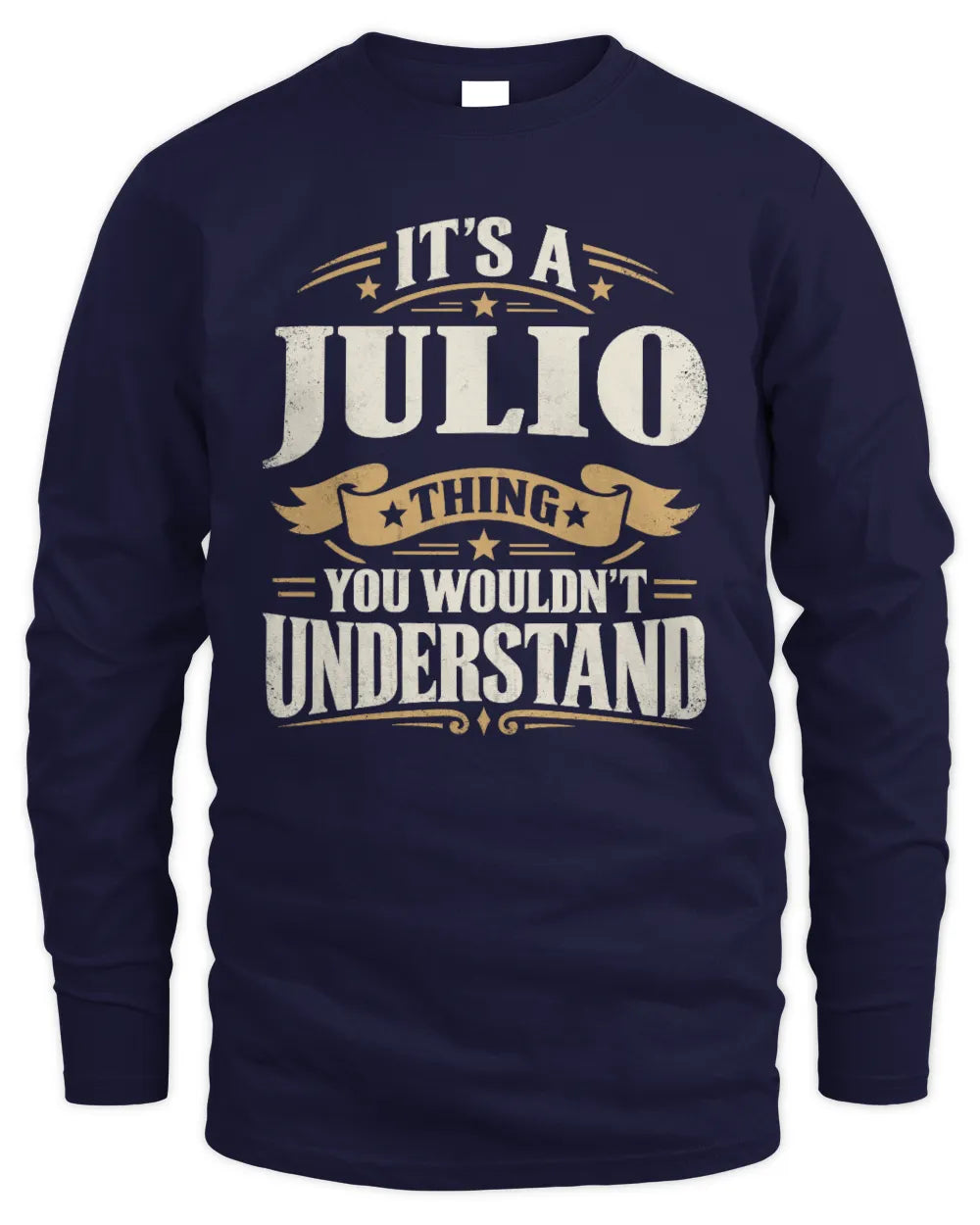JULIO P08 TH51 - Personalized “It’s a/an [NAME] Thing – You Wouldn’t Understand” Shirt - Men's Long Sleeved T-Shirt - Navy