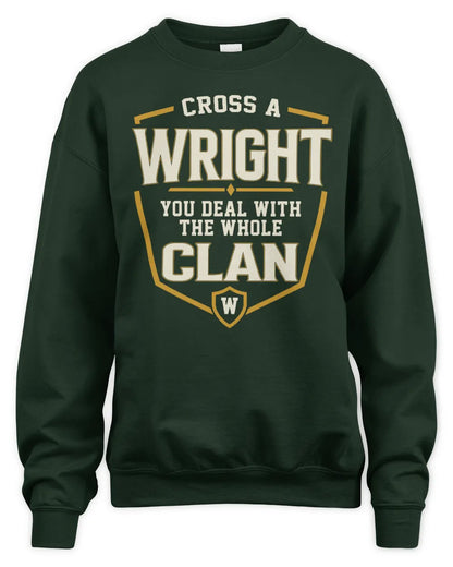 WRIGHT NT1-K008 Cross A/An NAME, You Deal With the Whole Clan | Personalized Vintage T-Shirt - Unisex Sweatshirt - Forest Green