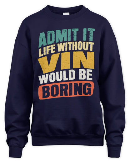 VIN TP88-K4-229
Personalized Funny Quote Apparel “Life Without NAME Would Be Boring” - Unisex Sweatshirt - Navy