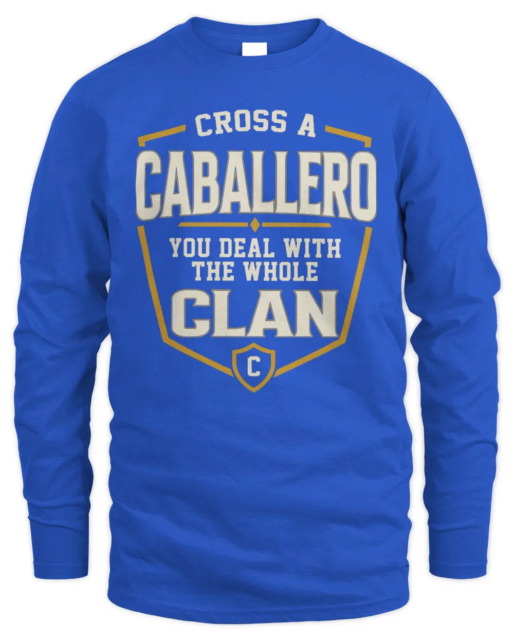 CABALLERO NT1-K008 Cross A/An NAME, You Deal With the Whole Clan | Personalized Vintage T-Shirt - Men's Long Sleeved T-Shirt - Royal
