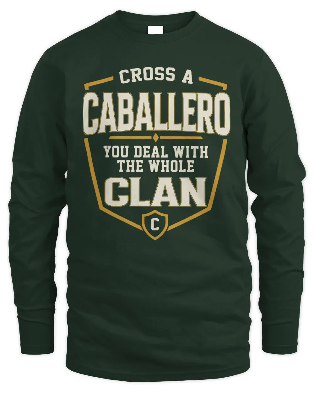 CABALLERO NT1-K008 Cross A/An NAME, You Deal With the Whole Clan | Personalized Vintage T-Shirt - Men's Long Sleeved T-Shirt - Forest Green