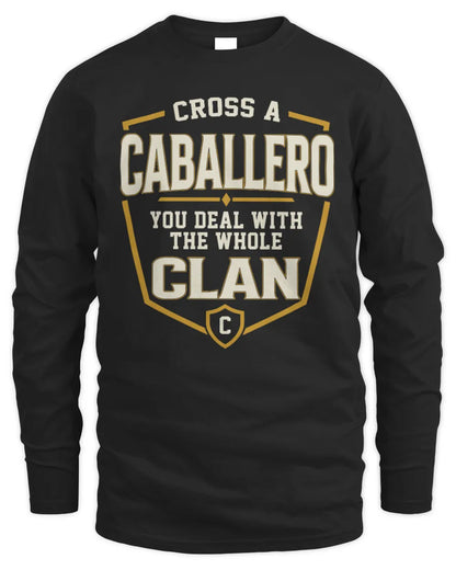 CABALLERO NT1-K008 Cross A/An NAME, You Deal With the Whole Clan | Personalized Vintage T-Shirt - Men's Long Sleeved T-Shirt - Black