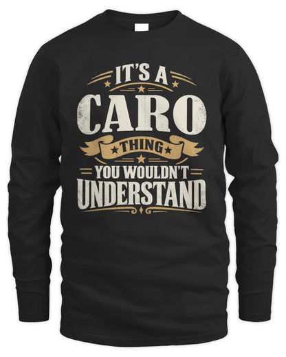 CARO P08 TH51 - Personalized “It’s a/an [NAME] Thing – You Wouldn’t Understand” Shirt - Men's Long Sleeved T-Shirt - Black