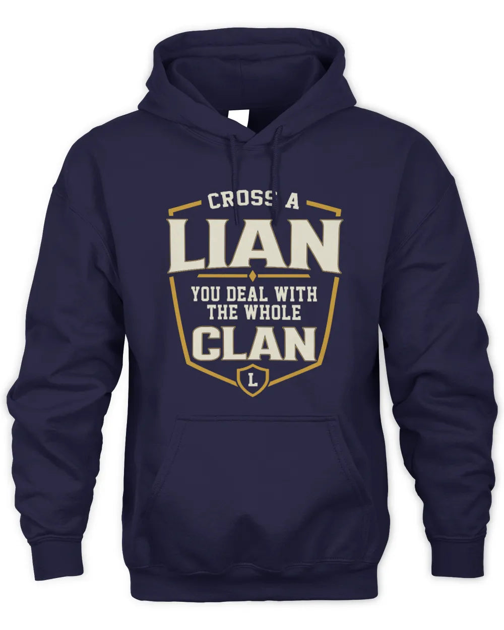 LIAN NT1-K008 Cross A/An NAME, You Deal With the Whole Clan | Personalized Vintage T-Shirt - Unisex Hoodie - Navy