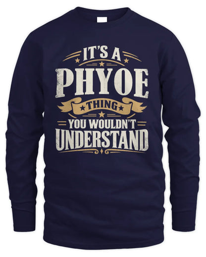 PHYOE P08 TH51 - Personalized “It’s a/an [NAME] Thing – You Wouldn’t Understand” Shirt - Men's Long Sleeved T-Shirt - Navy