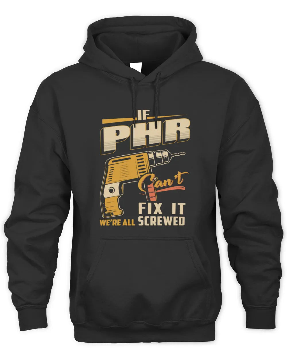 PHR TP22-K4-228 - Personalized Handyman T-Shirt “If AARON Can’t Fix It, We’re All Screwed” - Unisex Hoodie - Black
