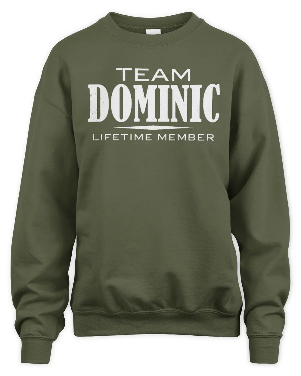 DOMINIC BL62-K4-128 - Personalized “Team NAME Lifetime Member” - Unisex Sweatshirt - Military Green