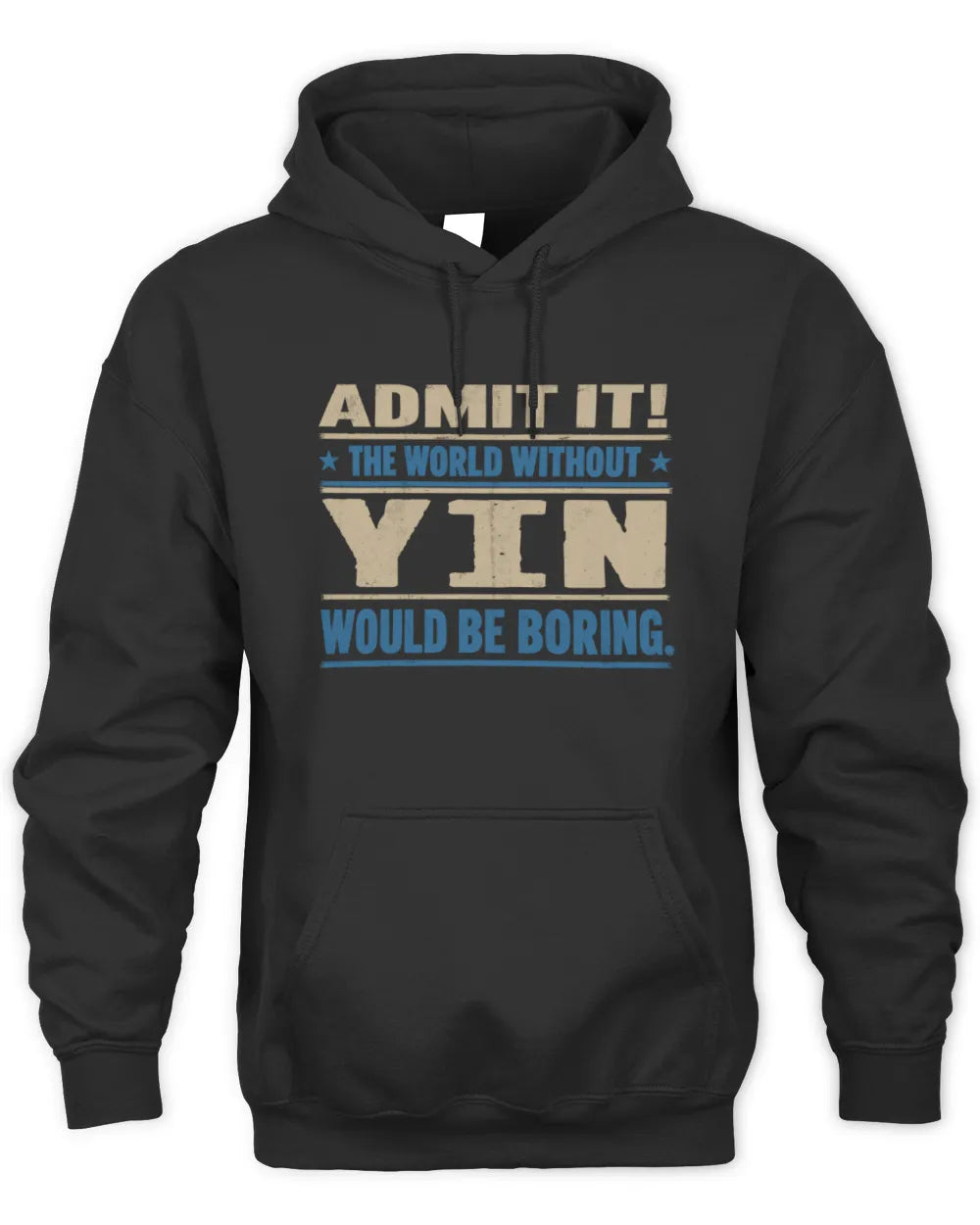 YIN TP68-K2-968 – Personalized Funny Quote Apparel “The World Without NAME Would Be Boring” - Unisex Hoodie - Black