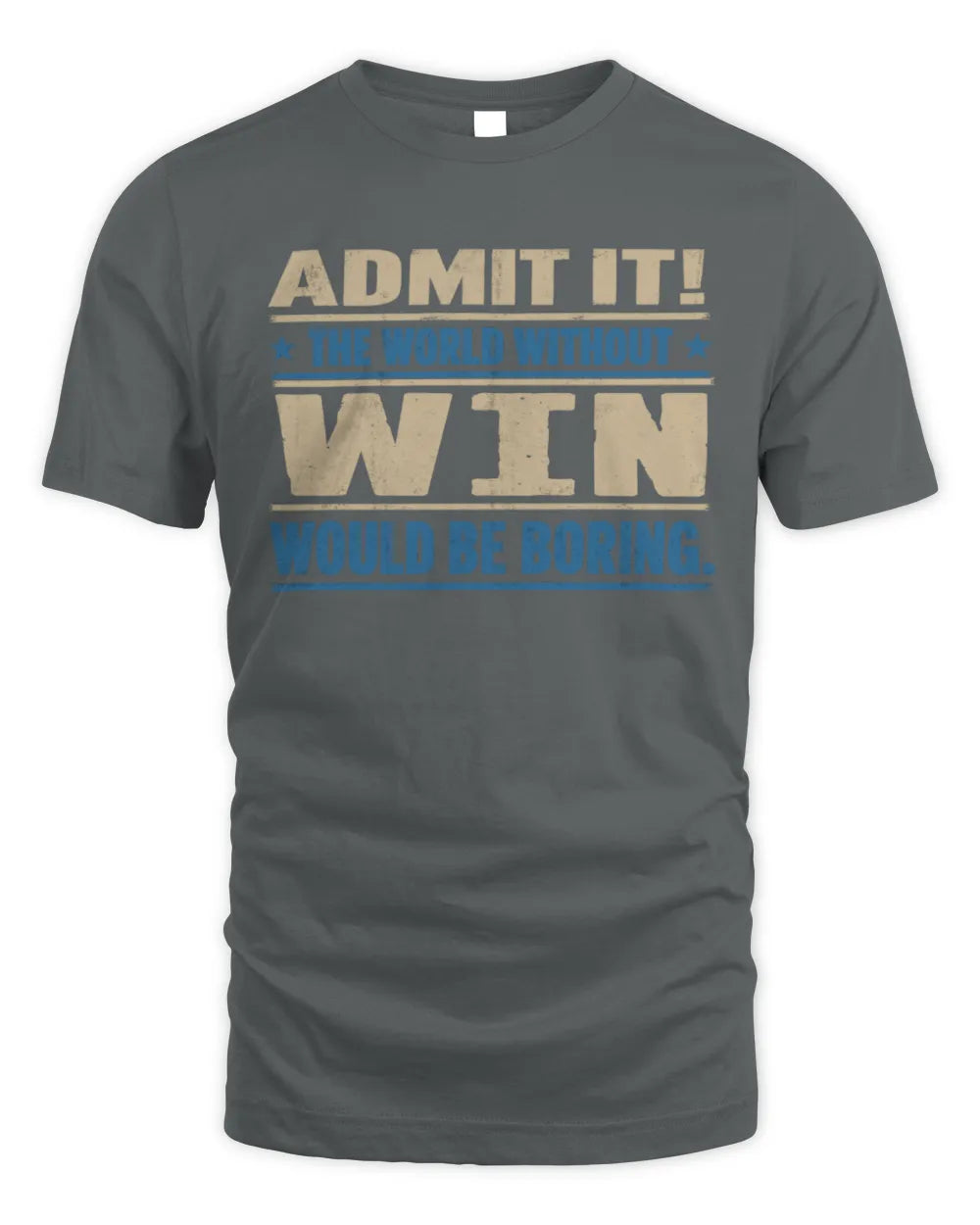 WIN TP68-K2-968 – Personalized Funny Quote Apparel “The World Without NAME Would Be Boring” - Unisex Standard T-Shirt - Charcoal