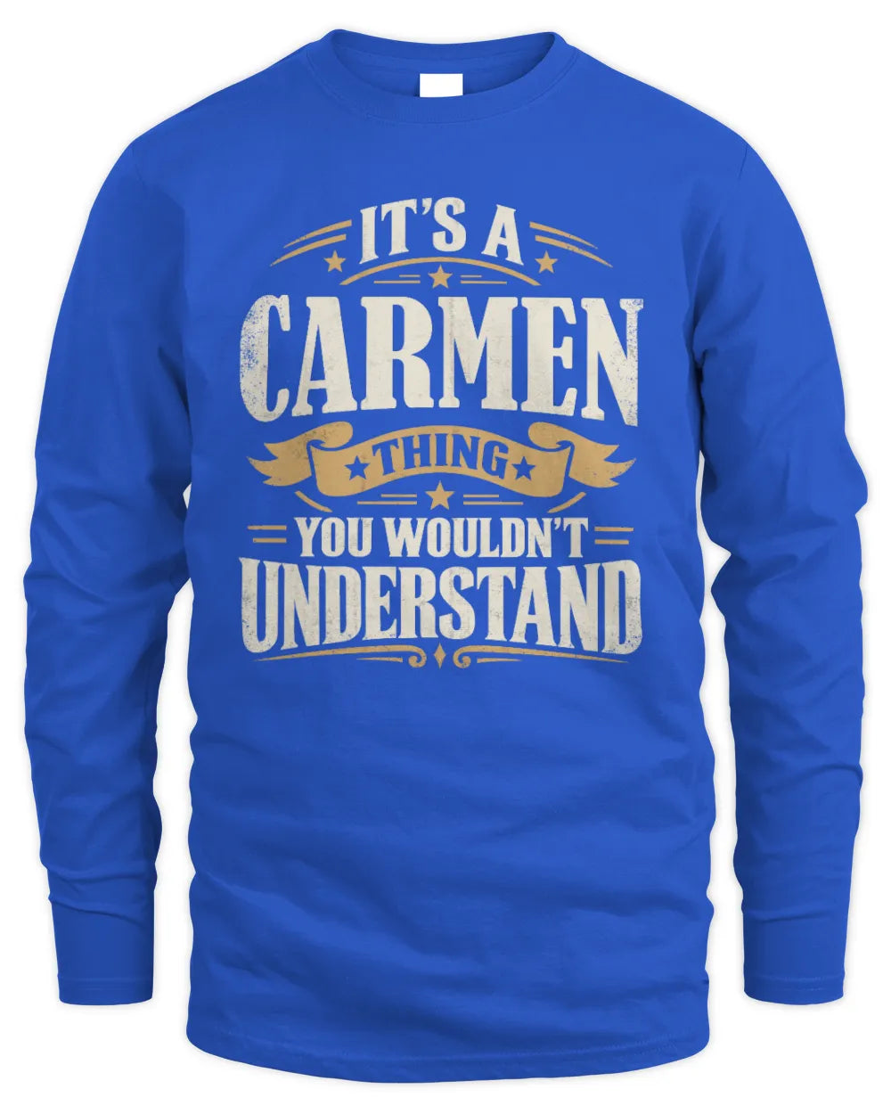 CARMEN P08 TH51 - Personalized “It’s a/an [NAME] Thing – You Wouldn’t Understand” Shirt - Men's Long Sleeved T-Shirt - Royal