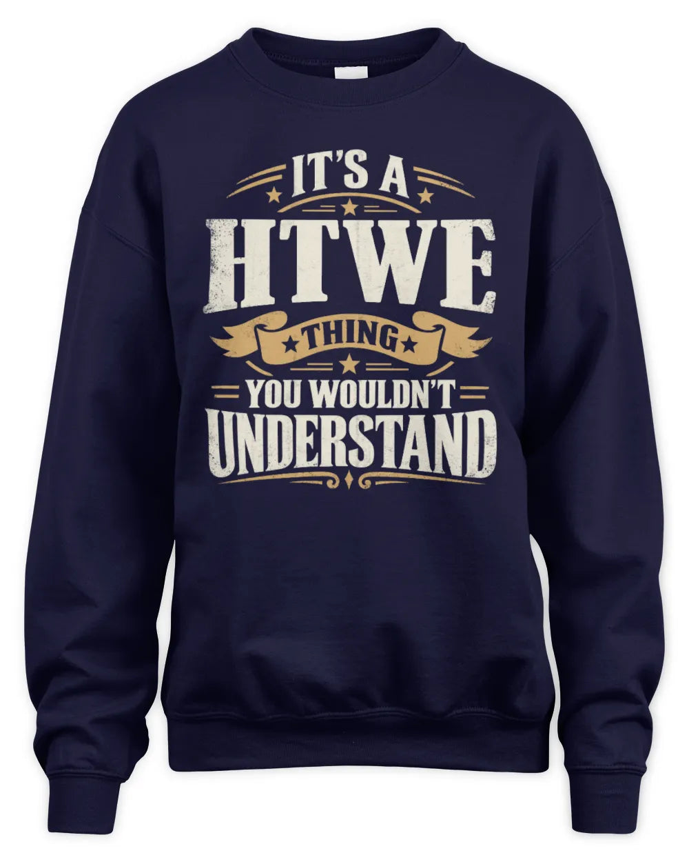 HTWE P08 TH51 - Personalized “It’s a/an [NAME] Thing – You Wouldn’t Understand” Shirt - Unisex Sweatshirt - Navy