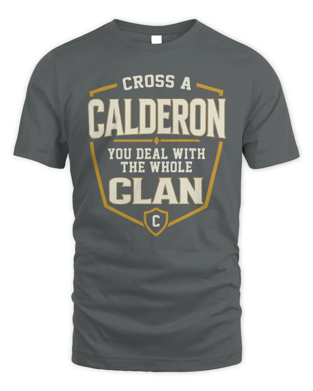 CALDERON NT1-K008 Cross A/An NAME, You Deal With the Whole Clan | Personalized Vintage T-Shirt - Unisex Standard T-Shirt - Charcoal