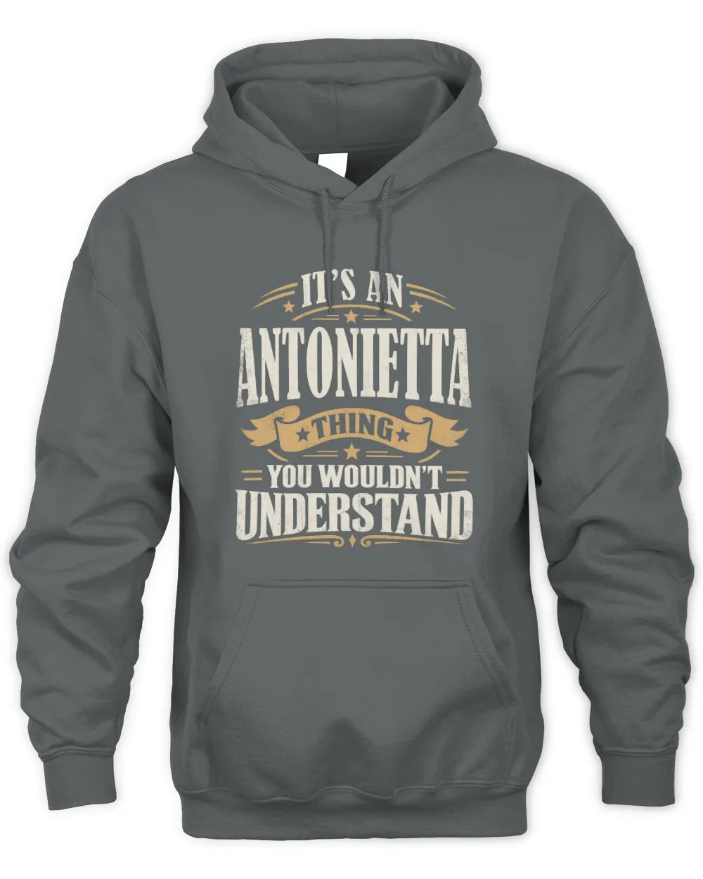 ANTONIETTA P08 TH51 - Personalized “It’s a/an [NAME] Thing – You Wouldn’t Understand” Shirt - Unisex Hoodie - Charcoal