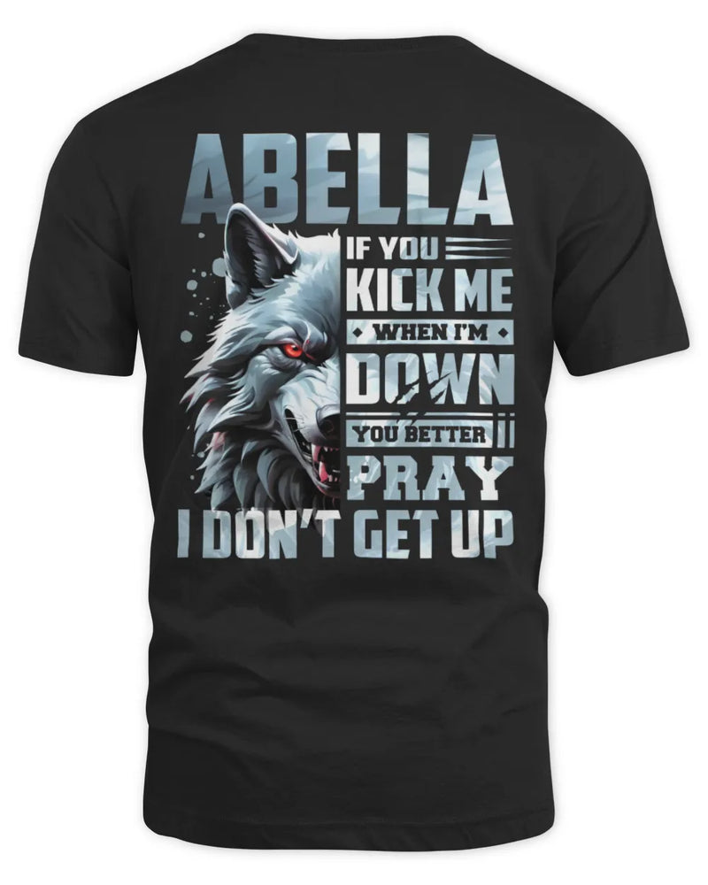 ABELLA AP62-K4-666 - Personalized Fierce Wolf Quote Apparel “If You Kick Me When I’m Down, You Better Pray I Don’t Get Up” - Unisex Standard T-Shirt - Black
