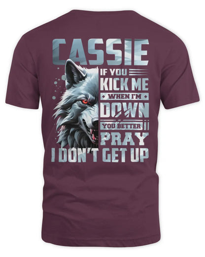 CASSIE AP62-K4-666 - Personalized Fierce Wolf Quote Apparel “If You Kick Me When I’m Down, You Better Pray I Don’t Get Up” - Unisex Standard T-Shirt - Maroon
