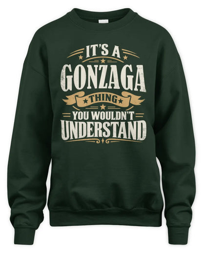 GONZAGA P08 TH51 - Personalized “It’s a/an [NAME] Thing – You Wouldn’t Understand” Shirt - Unisex Sweatshirt - Forest Green