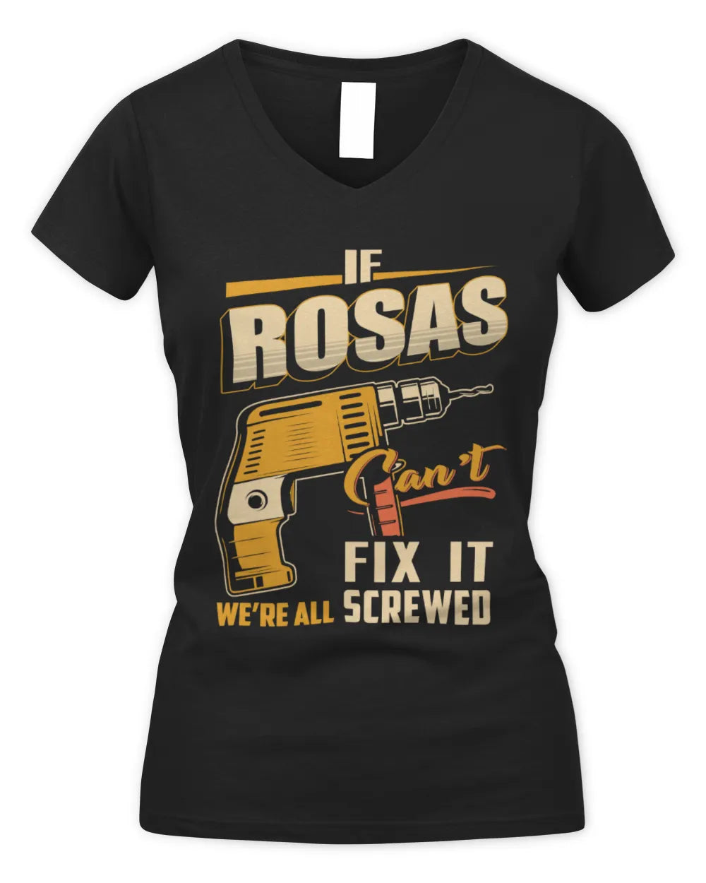 ROSAS TP22-K4-228 - Personalized Handyman T-Shirt “If AARON Can’t Fix It, We’re All Screwed” - Women's V-Neck T-Shirt - Black