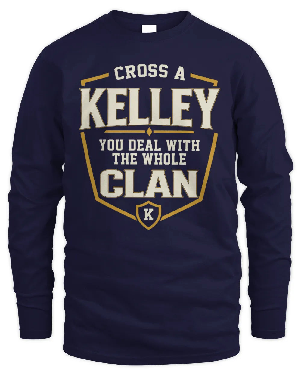 KELLEY NT1-K008 Cross A/An NAME, You Deal With the Whole Clan | Personalized Vintage T-Shirt - Men's Long Sleeved T-Shirt - Navy