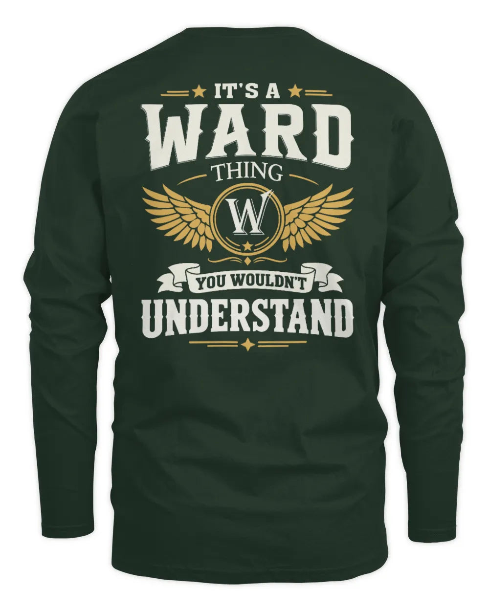 WARD KT06-M008 It’s a [NAME] Thing – You Wouldn’t Understand | Personalized Vintage T-Shirt - Men's Long Sleeved T-Shirt - Forest Green