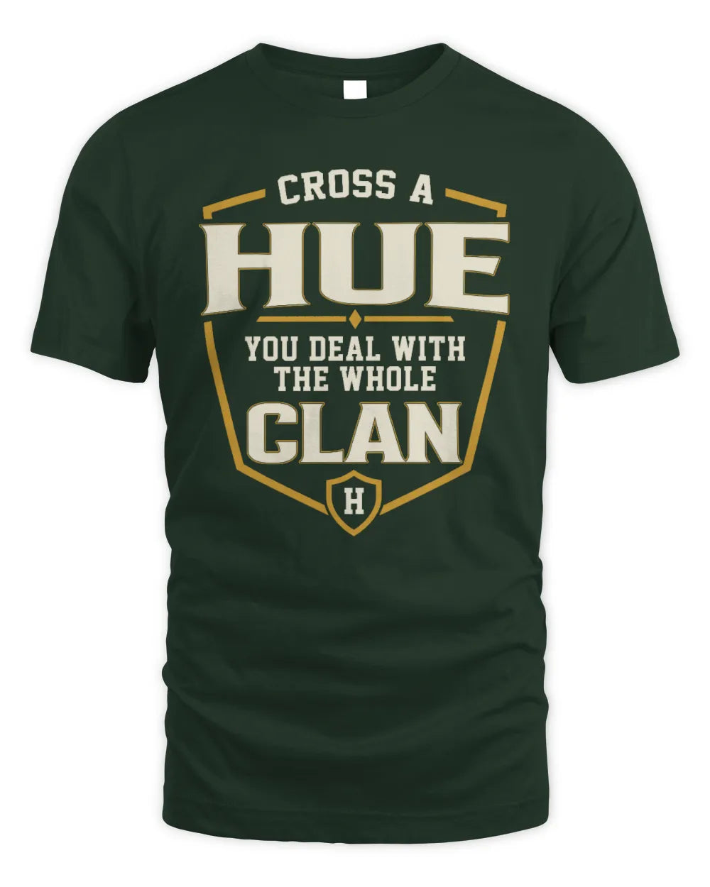 HUE NT1-K008 Cross A/An NAME, You Deal With the Whole Clan | Personalized Vintage T-Shirt - Unisex Standard T-Shirt - Forest Green