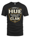 HUE NT1-K008 Cross A/An NAME, You Deal With the Whole Clan | Personalized Vintage T-Shirt