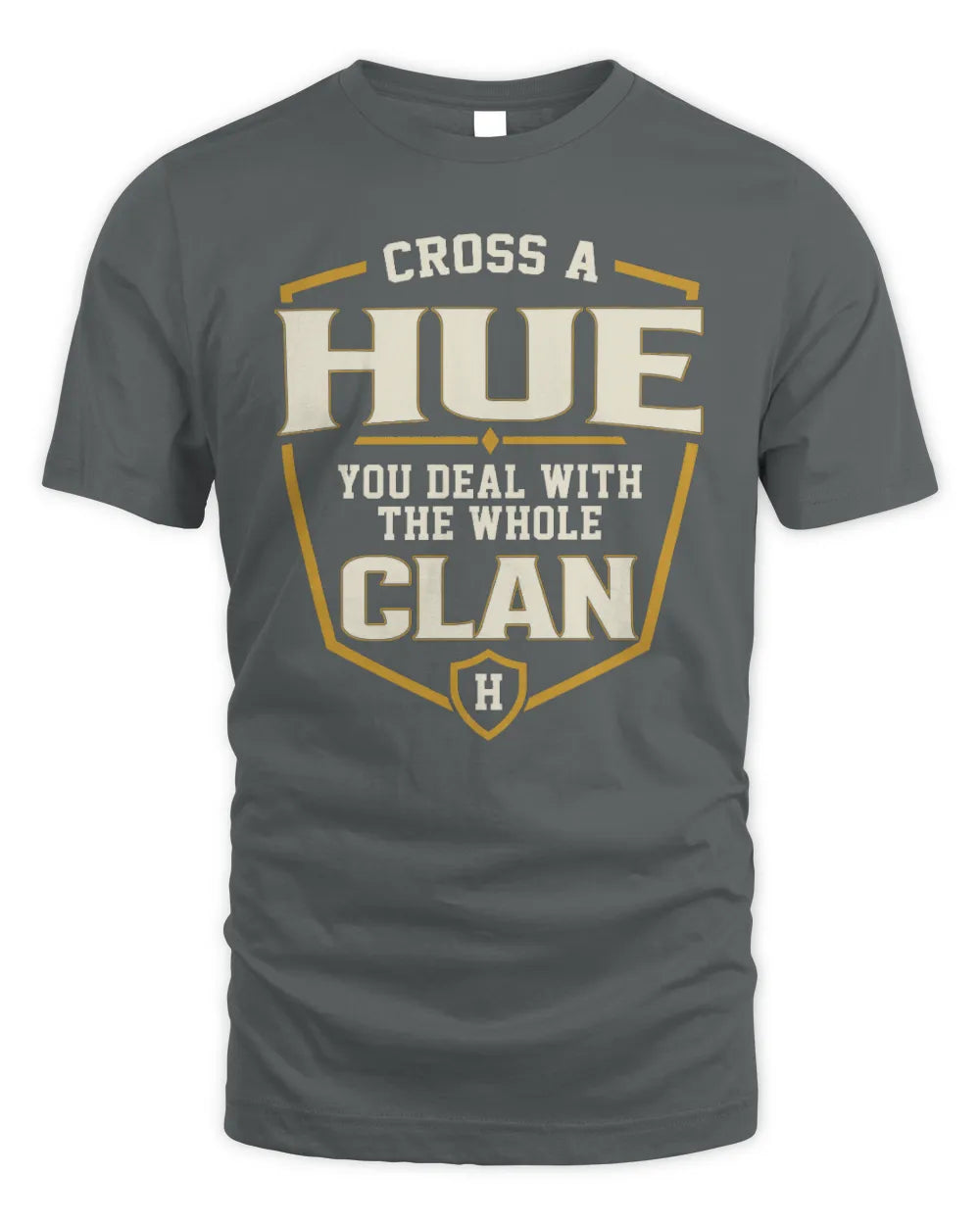 HUE NT1-K008 Cross A/An NAME, You Deal With the Whole Clan | Personalized Vintage T-Shirt - Unisex Standard T-Shirt - Charcoal