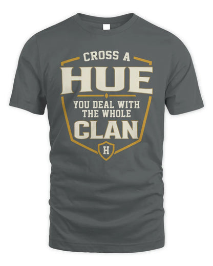 HUE NT1-K008 Cross A/An NAME, You Deal With the Whole Clan | Personalized Vintage T-Shirt - Unisex Standard T-Shirt - Charcoal