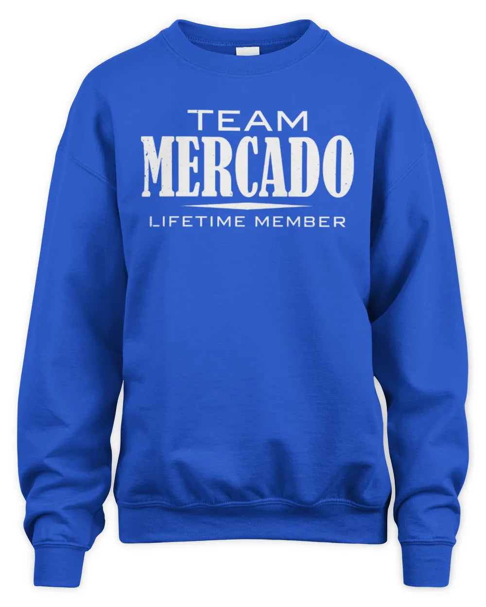 MERCADO BL62-K4-128 - Personalized “Team NAME Lifetime Member” - Unisex Sweatshirt - Royal