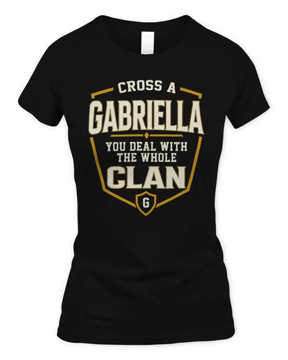 GABRIELLA NT1-K008 Cross A/An NAME, You Deal With the Whole Clan | Personalized Vintage T-Shirt - Women's Standard T-Shirt - Black