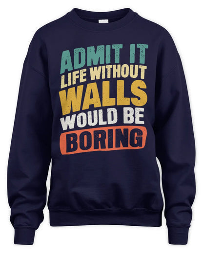 WALLS TP88-K4-229
Personalized Funny Quote Apparel “Life Without NAME Would Be Boring” - Unisex Sweatshirt - Navy