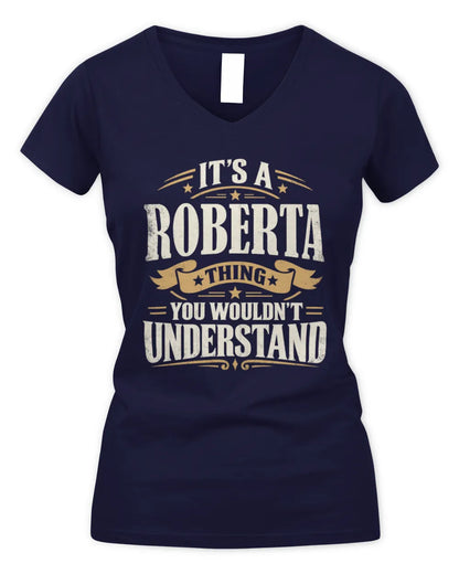 ROBERTA P08 TH51 - Personalized “It’s a/an [NAME] Thing – You Wouldn’t Understand” Shirt - Women's V-Neck T-Shirt - Navy