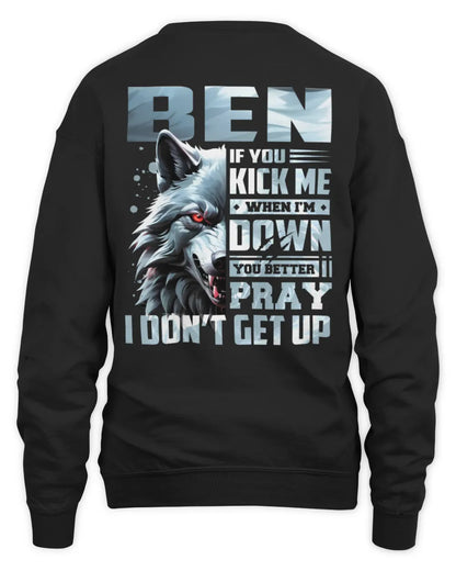 BEN AP62-K4-666 - Personalized Fierce Wolf Quote Apparel “If You Kick Me When I’m Down, You Better Pray I Don’t Get Up” - Unisex Sweatshirt - Black