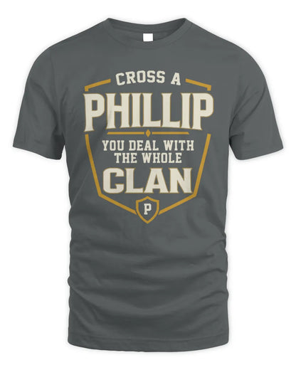 PHILLIP NT1-K008 Cross A/An NAME, You Deal With the Whole Clan | Personalized Vintage T-Shirt - Unisex Standard T-Shirt - Charcoal