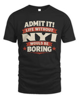 NYI P4 KT003 Personalized Funny Quote Apparel “Life Without NAME Would Be Boring” - Unisex Standard T-Shirt - Black