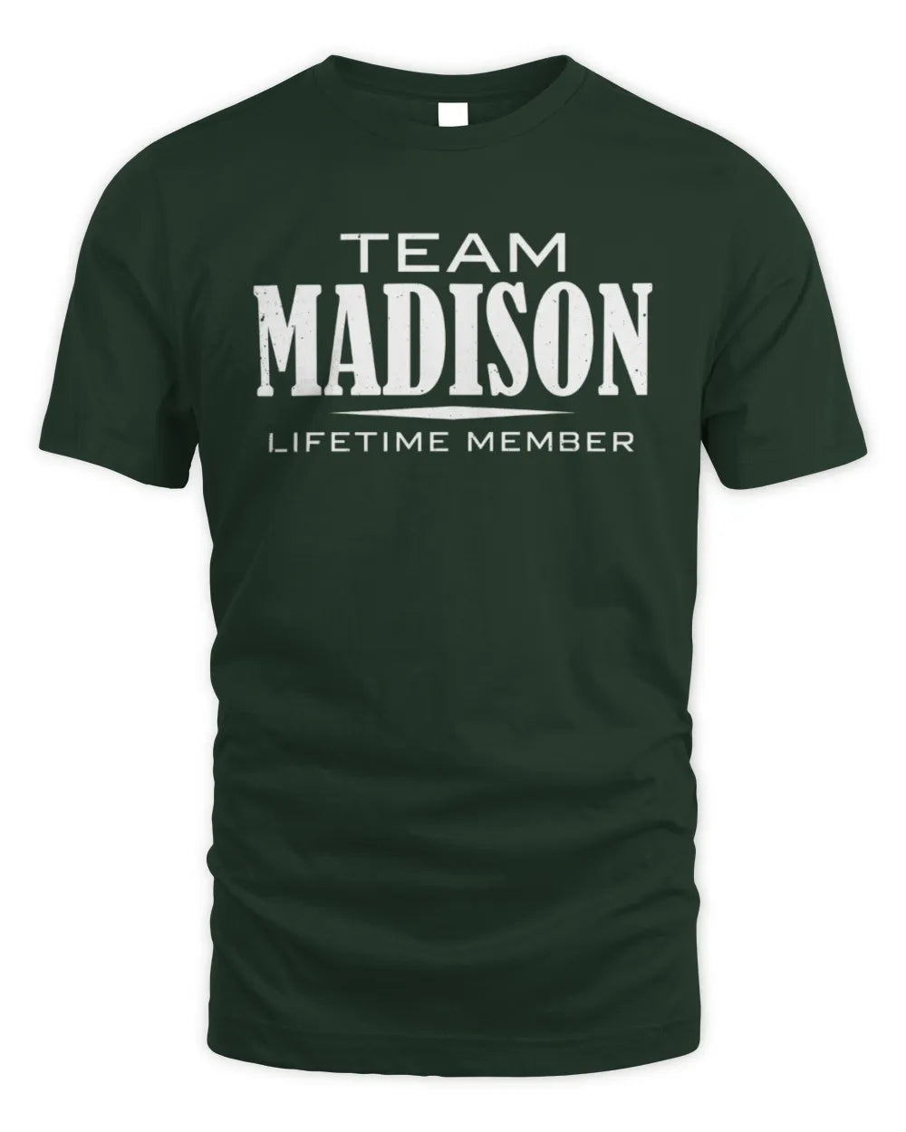 MADISON BL62-K4-128 - Personalized “Team NAME Lifetime Member” - Unisex Standard T-Shirt - Forest Green
