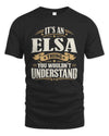 ELSA P08 TH51 - Personalized “It’s a/an [NAME] Thing – You Wouldn’t Understand” Shirt