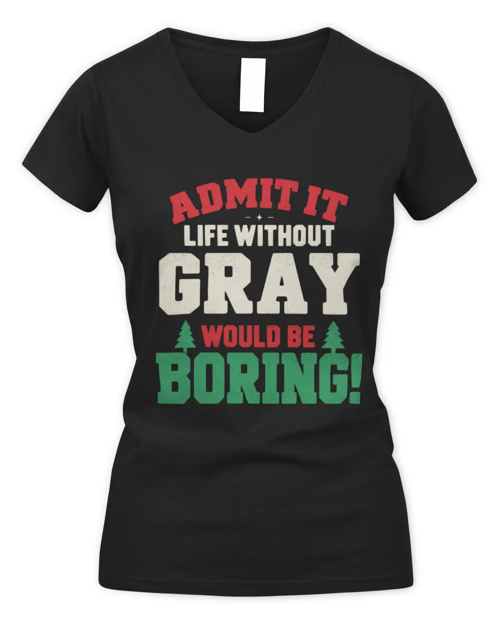 GRAY P5 TH08 Christmas T-Shirt – “Life Without NAME Would Be Boring” - Women's V-Neck T-Shirt - Black