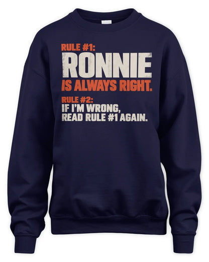 RONNIE NP1-H006 - Always Right Personalized Name T-Shirt – Funny Custom Name Shirt - Unisex Sweatshirt - Navy