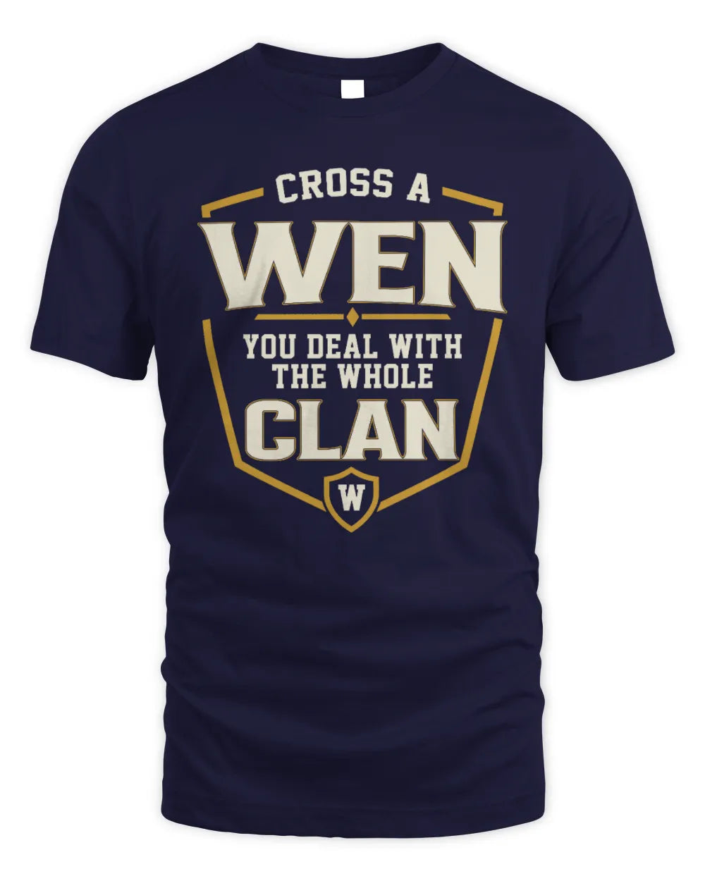 WEN NT1-K008 Cross A/An NAME, You Deal With the Whole Clan | Personalized Vintage T-Shirt - Unisex Standard T-Shirt - Navy