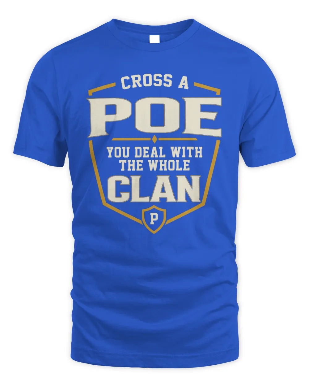 POE NT1-K008 Cross A/An NAME, You Deal With the Whole Clan | Personalized Vintage T-Shirt - Unisex Standard T-Shirt - Royal