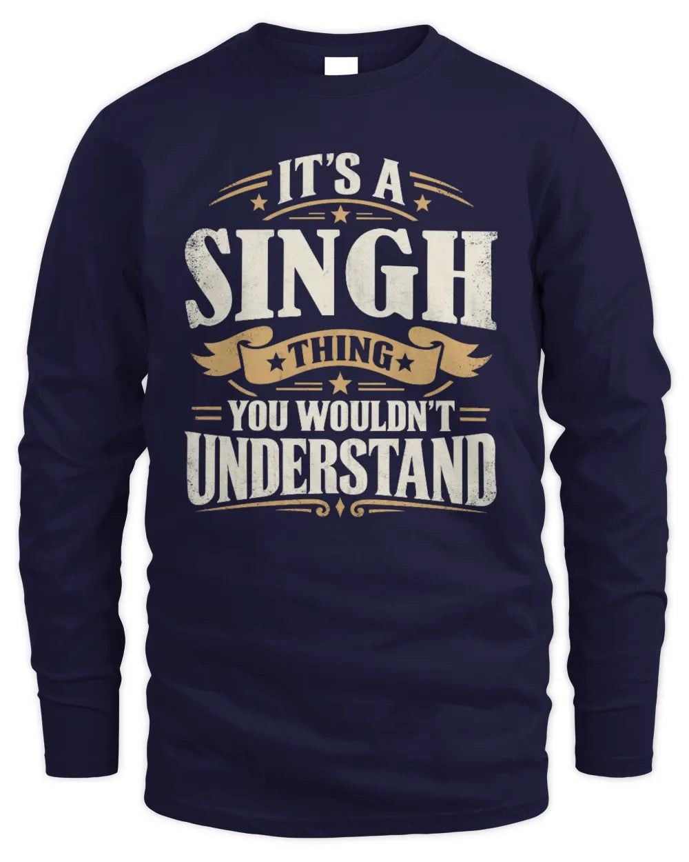 SINGH P08 TH51 - Personalized “It’s a/an [NAME] Thing – You Wouldn’t Understand” Shirt - Men's Long Sleeved T-Shirt - Navy