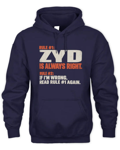 ZYD NP1-H006 
Always Right Personalized Name T-Shirt – Funny Custom Name Shirt - Unisex Hoodie - Navy